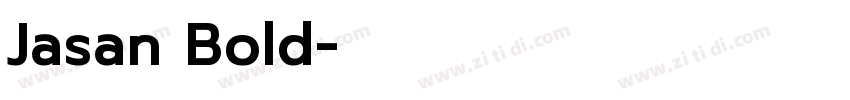 Jasan Bold字体转换